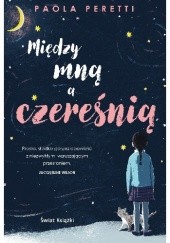 Okładka książki Między mną a czereśnią