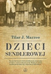 Okładka książki Dzieci Sendlerowej Tilar J. Mazzeo