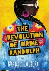 Okładka książki The Revolution of Birdie Randolph Brandy Colbert