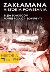 Okładka książki Zakłamana historia powstania II Paweł Dybicz, Józef Stępień
