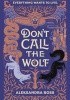 Okładka książki Don't Call the Wolf Aleksandra Ross
