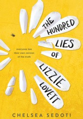 Okładka książki The Hundred Lies of Lizzie Lovett Chelsea Sedoti