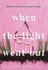 Okładka książki When the Light Went Out Bridget Morrissey