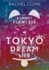 Okładka książki My Almost Flawless Tokyo Dream Life Rachel Cohn