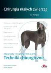 Okładka książki Chirurgia małych zwierząt. Techniki chirurgiczne. Atlas procedur chirurgicznych krok po kroku José Rodriguez