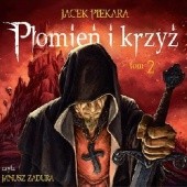 Okładka książki Świat inkwizytorów. Płomień i krzyż - tom 2 Jacek Piekara