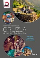 Okładka książki Inspirator podróżniczy - Gruzja, Armenia, Azerbejdżan Klaudia Kościńska
