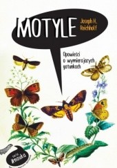 Okładka książki Motyle. Opowieści o wymierających gatunkach Josef H. Reichholf