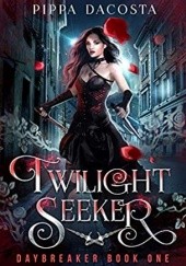 Okładka książki Twilight Seeker Pippa DaCosta