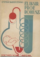 Okładka książki Eliksir prof. Bohusza Stefan Barszczewski