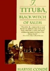 Okładka książki I, Tituba, Black Witch of Salem Maryse Condé
