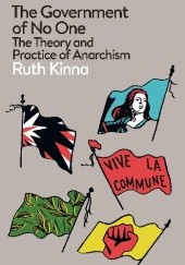 Okładka książki The Government of No One: The Theory and Practice of Anarchism. Ruth Kinna