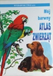 Okładka książki Mój barwny atlas zwierząt Ernst Waldemar Bauer, Hermann Fay