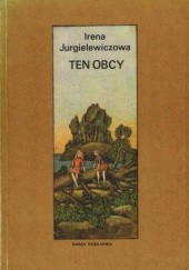 Okładka książki Ten obcy Irena Jurgielewiczowa