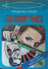 Okładka książki Ukradzione twarze Władysław Huzik