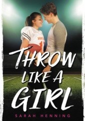 Okładka książki Throw Like a Girl Sarah Henning