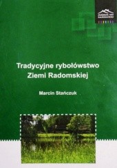 Okładka książki Tradycyjne rybołówstwo Ziemi Radomskiej Marcin Stańczuk