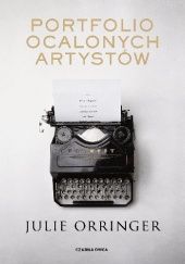 Okładka książki Portfolio ocalonych artystów Julie Orringer