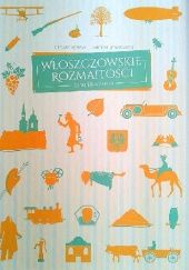 Okładka książki Włoszczowskie rozmaitości, czyli silva rerum Cezary Nowak, Michał Staniaszek