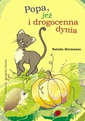 Okładka książki Popa, jeż i drogocenna dynia Natalia Hermansa