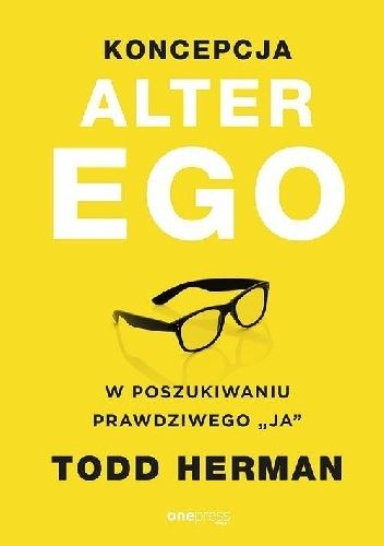 Koncepcja Alter Ego. W poszukiwaniu prawdziwego „ja” chomikuj pdf