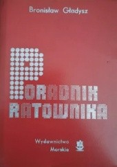 Okładka książki Poradnik ratownika Bronisław Gładysz