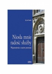 Okładka książki Niosła mnie radość służby. Wspomnienia z czasów przemian Jan Szarek