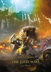 The First Wall - The Siege of Terra Book 3