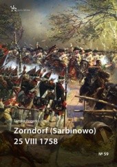 Okładka książki Zorndorf (Sarbinowo) 25 VIII 1758 Tomasz Rogacki