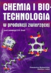 Okładka książki Chemia i biotechnologia w produkcji zwierzęcej Eugeniusz Ryszard Grela