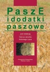 Okładka książki Pasze i dodatki paszowe Heinz Jeroch, Antoni Lipiec