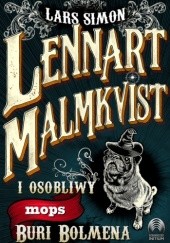 Okładka książki Lennart Malmkvist i osobliwy mops Buri Bolmena Simon Lars