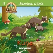 Okładka książki Kuna. Mieszkam w lesie praca zbiorowa