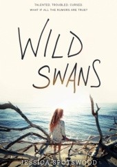 Okładka książki Wild Swans Jessica Spotswood