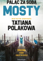 Okładka książki Paląc za sobą mosty Tatjana Polakowa