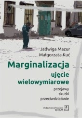 Okładka książki Marginalizacja – ujęcie wielowymiarowe Przejawy, skutki, przeciwdziałanie