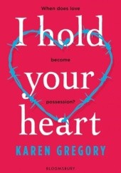 Okładka książki I Hold Your Heart Karen Gregory