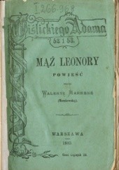 Okładka książki Mąż Leonory Waleria Marrene-Morzkowska