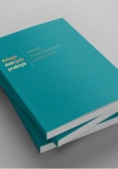 Okładka książki Księga Dobrych Praktyk - najlepiej zorganizowanych polskich firm