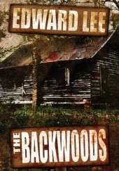 Okładka książki The Backwoods Edward Lee