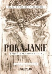 Okładka książki Pokajanie. O pokucie i pojednaniu dzisiaj Starzec Paisjusz Michalović