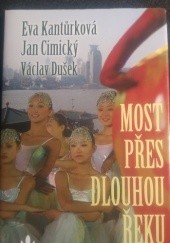 Okładka książki Most přes dlouhou řeku Jan Cimický, Václav Dušek, Eva Kantůrková