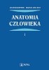 Anatomia Człowieka Tom 1: Anatomia ogólna, kości, stawy i wiązadła, mięśnie