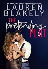 Okładka książki The Pretending Plot Lauren Blakely