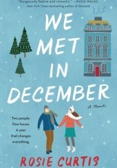 Okładka książki We Met in December Rosie Curtis