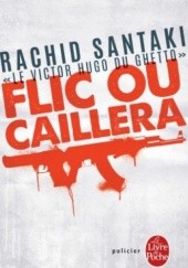 Okładka książki Flic ou caillera Rachid Santaki