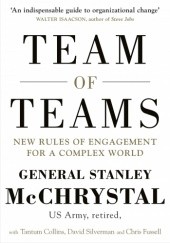 Okładka książki Team of Teams: New Rules of Engagement for a Complex World Stanley McChrystal
