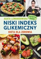 Okładka książki Niski indeks glikemiczny. Dieta dla zdrowia Agata Lewandowska