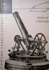 Okładka książki Łowcy gwiazd Edward Jerzy Pokorny