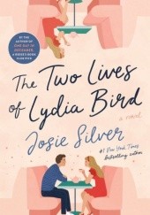 Okładka książki The Two Lives of Lydia Bird Josie Silver